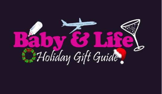 Baby & Life Holiday Gift Guide