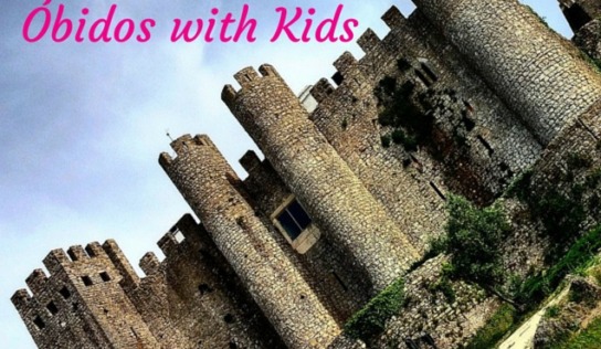 Óbidos with Kids #MurphysDoPortugal