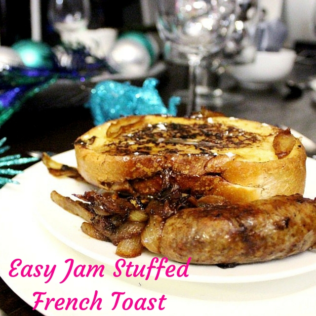 Easy Jam Stuffed French Toast