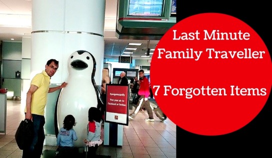 7 Forgotten Items of a Last Minute Family Traveller