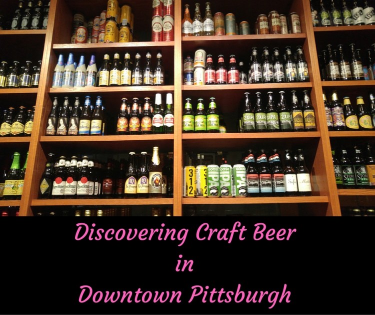 Discovering Craft BeerinDowntown Pittsburgh