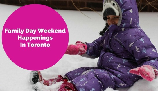 Family Day Weekend in Downtown Toronto