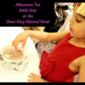 Afternoon TeaWith Kidsat theOmni King Edward Hotel