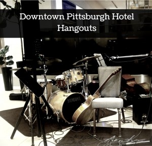 Downtown Pittsburgh Hotel Hangouts