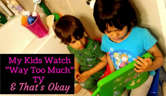 My Kids Watch “Way Too Much” TV and That’s Okay
