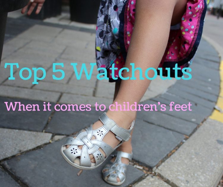 Top 5 things to keep an eye out for when it comes to children's feet