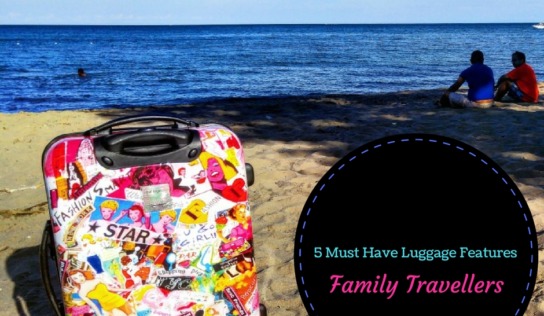 5 Must Have Luggage Features For Family Travel