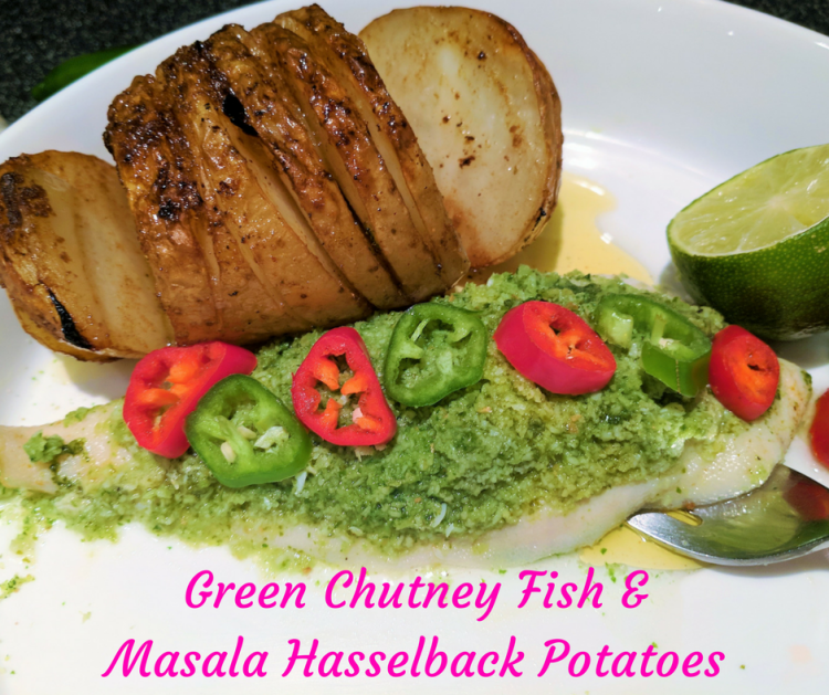 Green Chutney Fish & Masala Hasselback Potatoes 