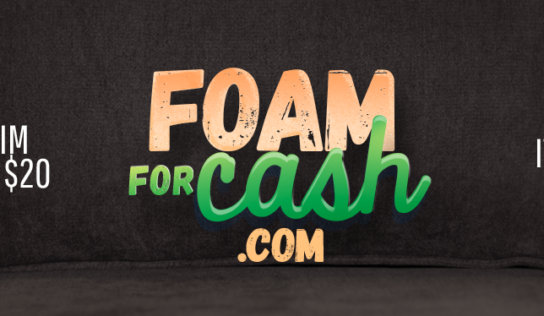 Let’s Swap Some Foam for Cash!!!