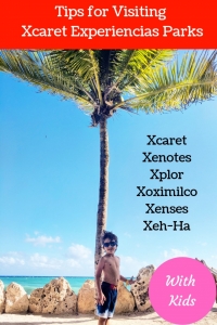 Xcaret Xepriencias Parks Playa Del Carmen with kids