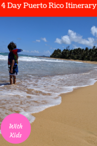 4 day Puerto Rico Itinerary with kids