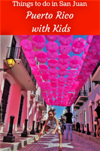 Things to do in Puerto Rico with kids. San Juan with young kids. OFf the beaten path in Puerto RIco