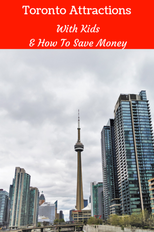 Toronto attractions with kids and saving money on Toronto Attractions