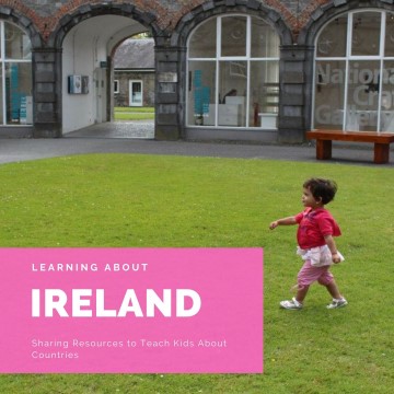 Learning About Ireland with Kids