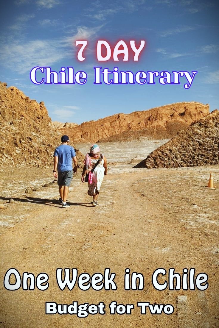 7 day Chile Itinerary and Budget - 1