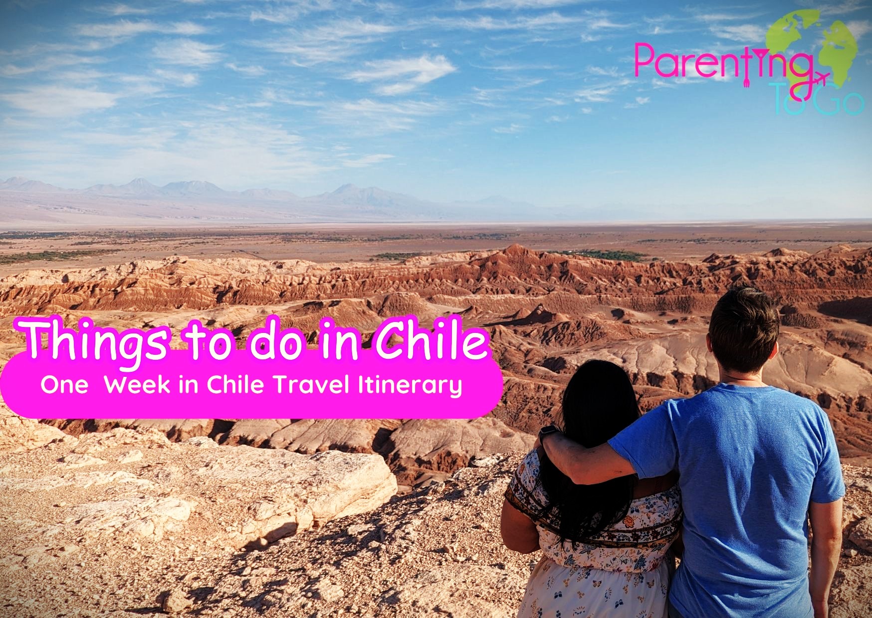 One week in Chile Itinerary