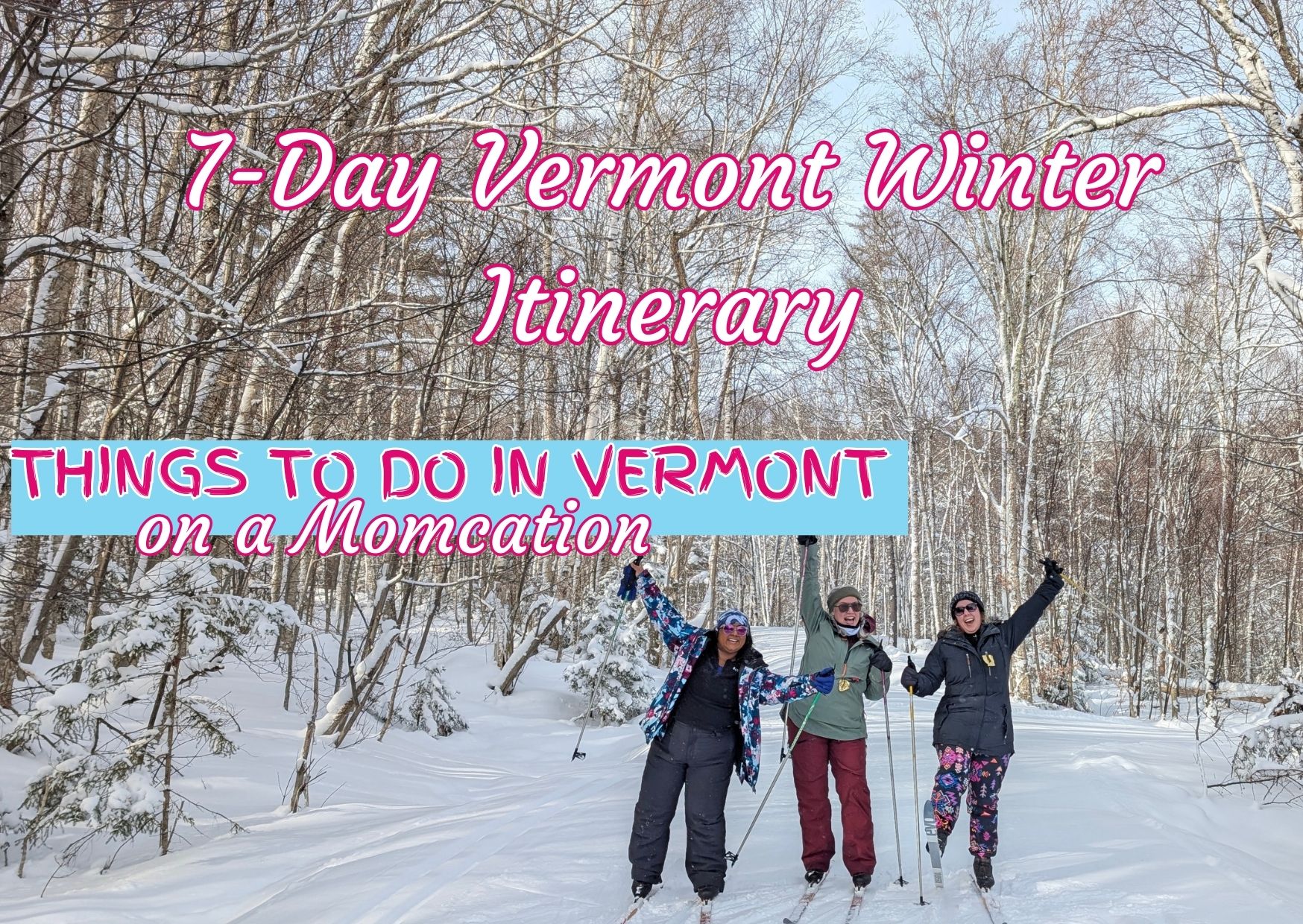 Things to do in Vermont on a Momcation